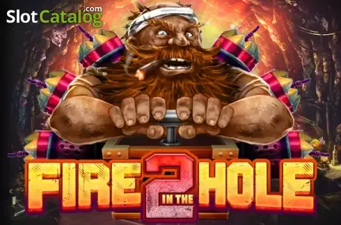 Fire in the Hole 2 - 777-casino-nl.nl